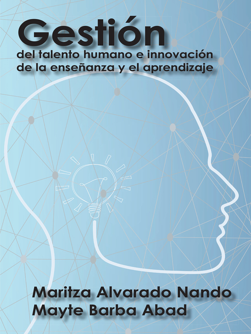 Title details for Gestión del talento humano e innovación de la enseñanza y el aprendizaje by Maritza Alvarado Nando - Available